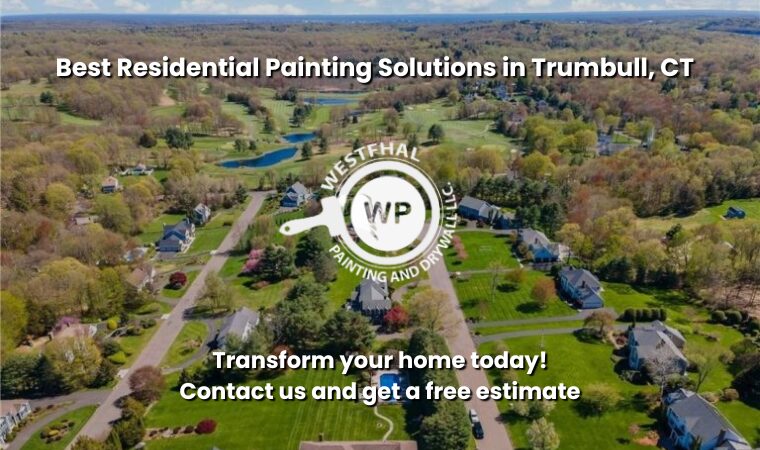 Westfhal House Painters covers all of Trumbull CT with premium services